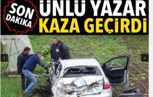 Yazar Kahraman Tazeoğlu, Biga’da kaza geçirdi